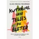 Kutyával lesz teljes az életed