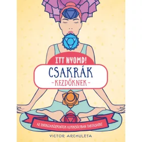Itt nyomd! Csakrák kezdőknek