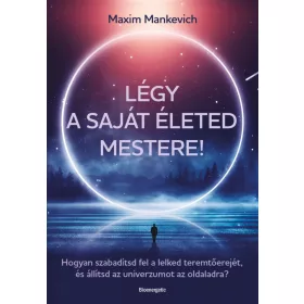 Légy a saját életed mestere!