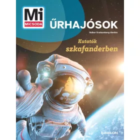 Mi MICSODA Űrhajósok - Kutatók szkafanderben