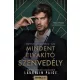 Mindent elvakító szenvedély