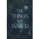 The Things We Water - Amit az ember öntöz…