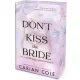 Don't Kiss the Bride – Ne csókold meg a menyasszonyt! - Éldekorált kiadás