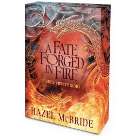   A Fate Forged in Fire – Tűzben edzett sors - Éldekorált kiadás