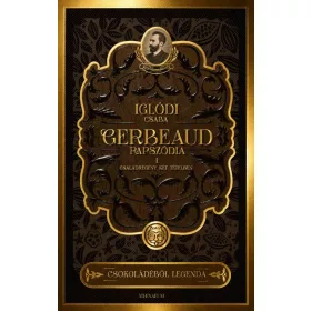Gerbeaud-rapszódia - Családregény két tételben