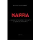 Maffia - A szervezett bűnözés története az ókortól napjainkig