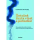 Öntsünk tiszta vizet a pohárba!