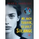Mi, akik tudjuk, ki volt Solange