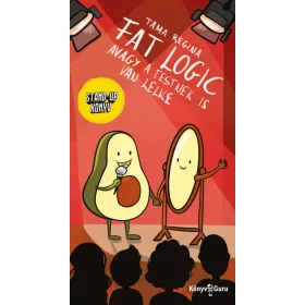 Fat logic - Avagy a testnek is van lelke