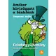 Amikor kivirágzott a fánkfánk - Feladatgyűjtemény Bosnyák Viktória könyvéhez