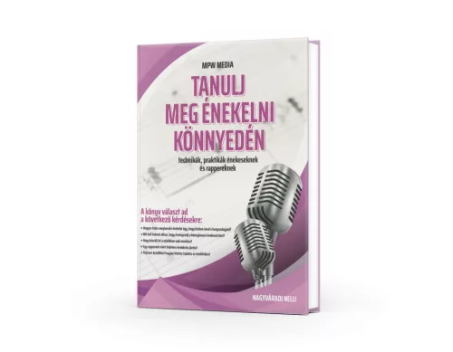 Nagyváradi Nelli - Tanulj meg énekelni és rappelni könnyedén