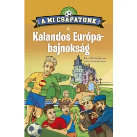 A mi csapatunk 5. - Kalandos Európa-bajnokság
