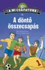 A mi csapatunk 6. - A döntő összecsapás