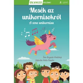   Olvass velünk! (2) - Mesék az unikornisokról - A zene unikornisa