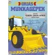 Óriás munkagépek