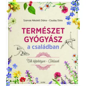  Szarvas Nikolett Diána-Csuday Dóra: Nők kézikönyve_Természetgyógyász a családban