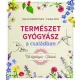 Szarvas Nikolett Diána-Csuday Dóra: Nők kézikönyve_Természetgyógyász a családban
